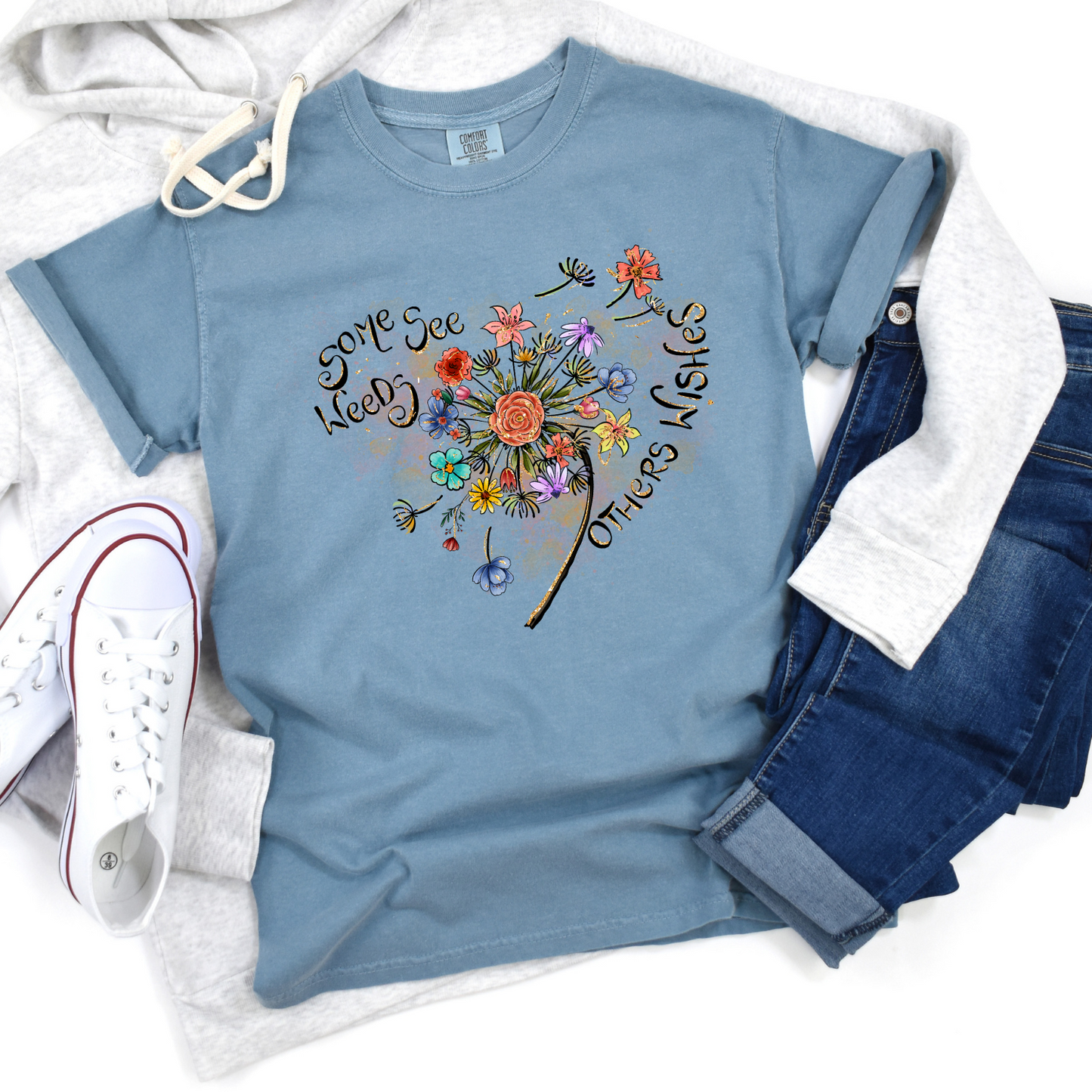 Some See Weeds, Other Wishes Inspirational Shirt
